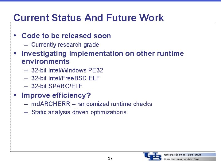 Current Status And Future Work • Code to be released soon – Currently research