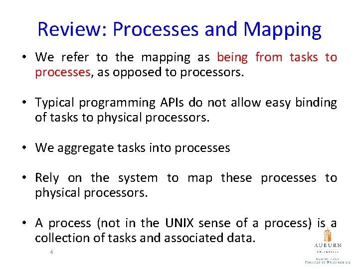 Review: Processes and Mapping • We refer to the mapping as being from tasks