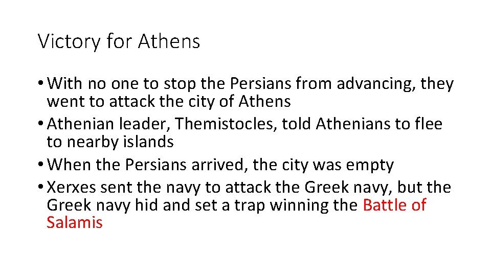 Victory for Athens • With no one to stop the Persians from advancing, they