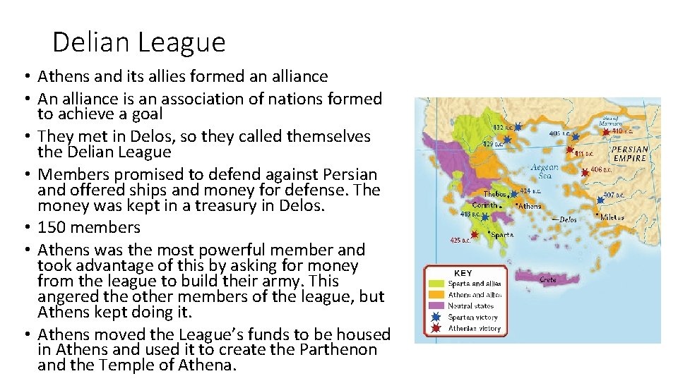 Delian League • Athens and its allies formed an alliance • An alliance is