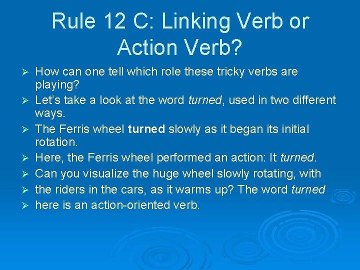 Rule 12 C: Linking Verb or Action Verb? Ø Ø Ø Ø How can