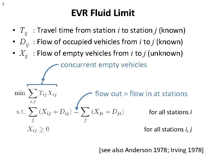 7 EVR Fluid Limit • Tij : Travel time from station i to station