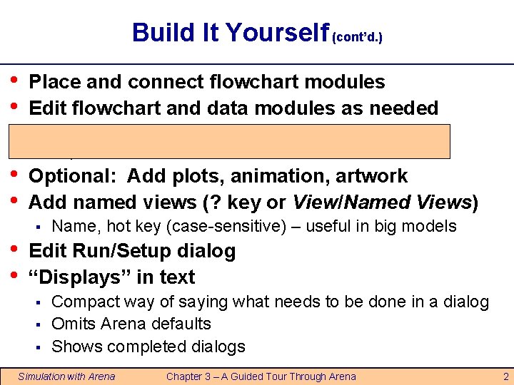Build It Yourself (cont’d. ) • • Place and connect flowchart modules Edit flowchart Build It Yourself (cont’d. ) • • Place and connect flowchart modules Edit flowchart