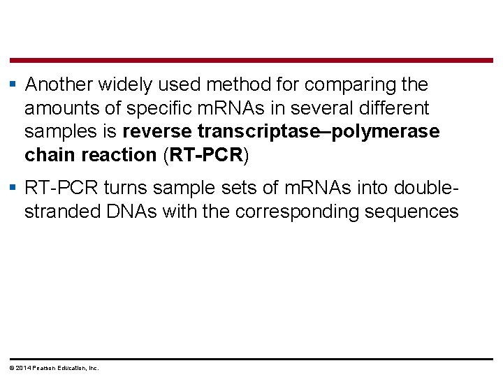 § Another widely used method for comparing the amounts of specific m. RNAs in