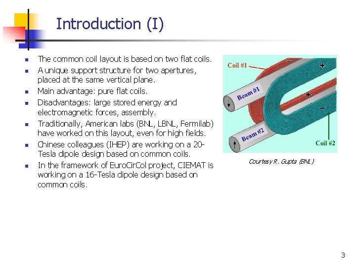 Introduction (I) n n n n The common coil layout is based on two Introduction (I) n n n n The common coil layout is based on two