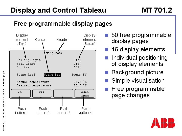 Display and Control Tableau MT 701. 2 Free programmable display pages Display element „Text“