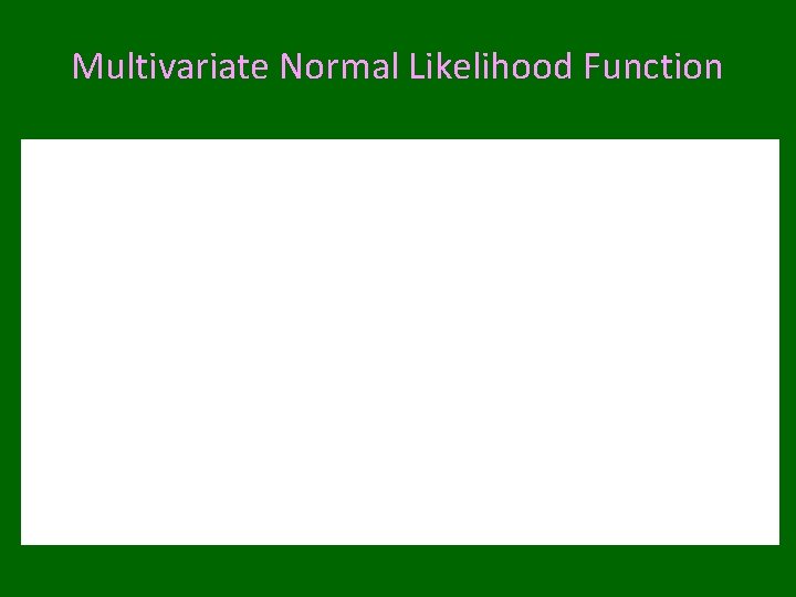 Multivariate Normal Likelihood Function 