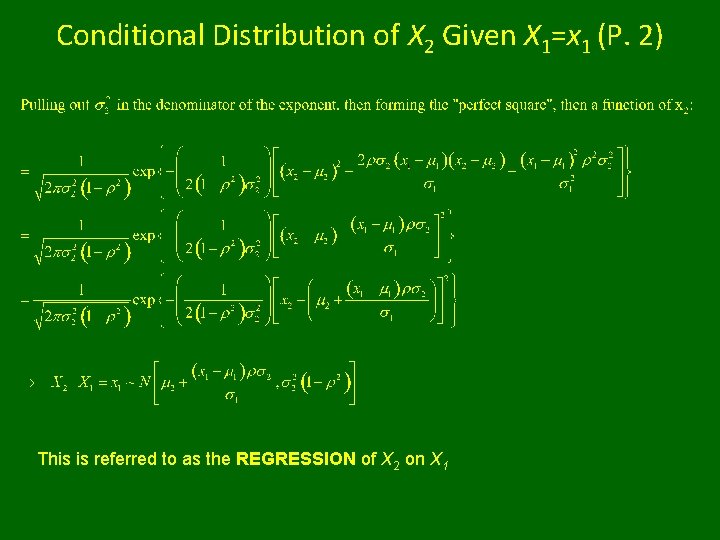 Conditional Distribution of X 2 Given X 1=x 1 (P. 2) This is referred