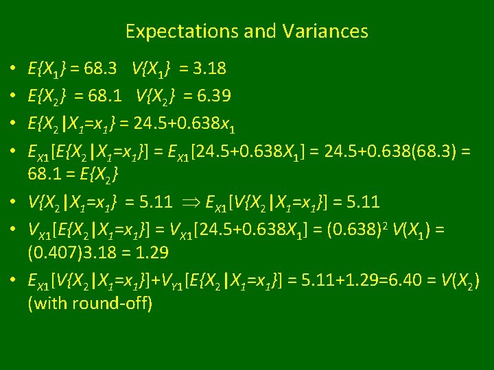 Expectations and Variances E{X 1} = 68. 3 V{X 1} = 3. 18 E{X