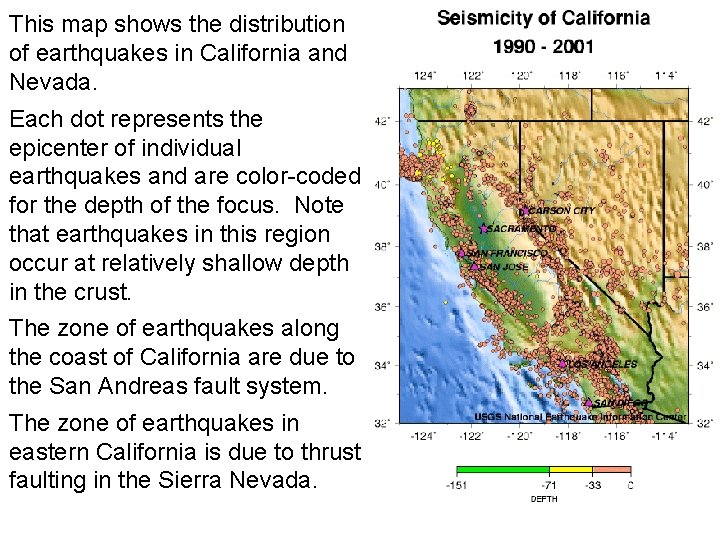 This map shows the distribution of earthquakes in California and Nevada. Each dot represents
