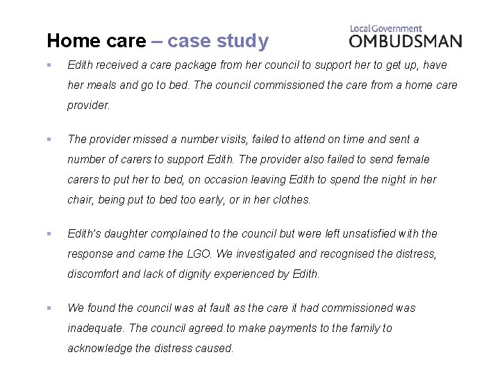 Home care – case study § Edith received a care package from her council