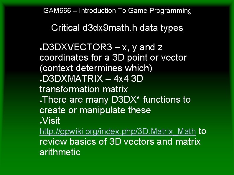 GAM 666 – Introduction To Game Programming Critical d 3 dx 9 math. h