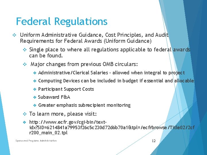 Federal Regulations v Uniform Administrative Guidance, Cost Principles, and Audit Requirements for Federal Awards
