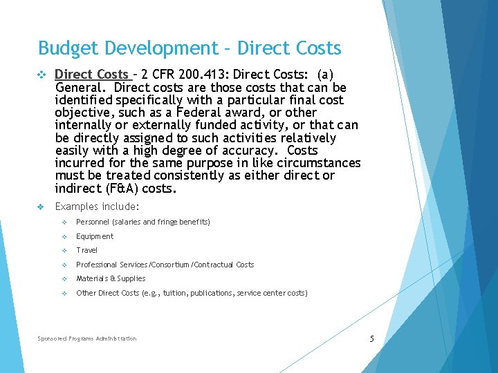 Budget Development – Direct Costs v Direct Costs - 2 CFR 200. 413: Direct