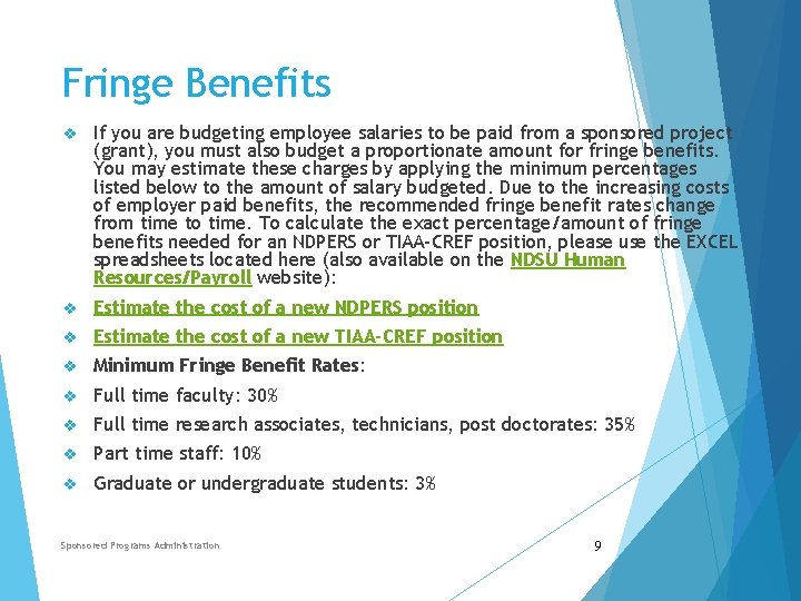 Fringe Benefits v If you are budgeting employee salaries to be paid from a