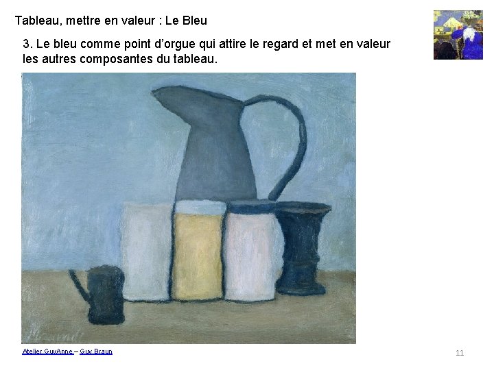 Tableau, mettre en valeur : Le Bleu 3. Le bleu comme point d’orgue qui