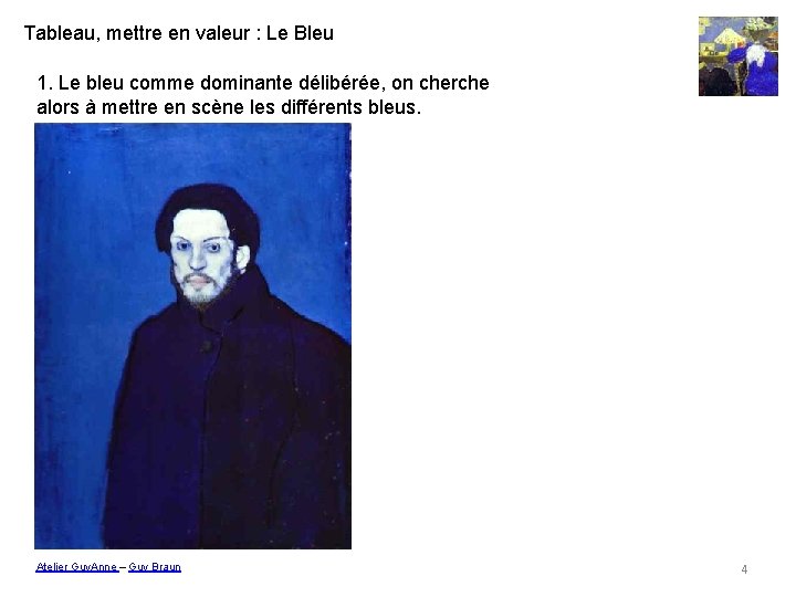 Tableau, mettre en valeur : Le Bleu 1. Le bleu comme dominante délibérée, on