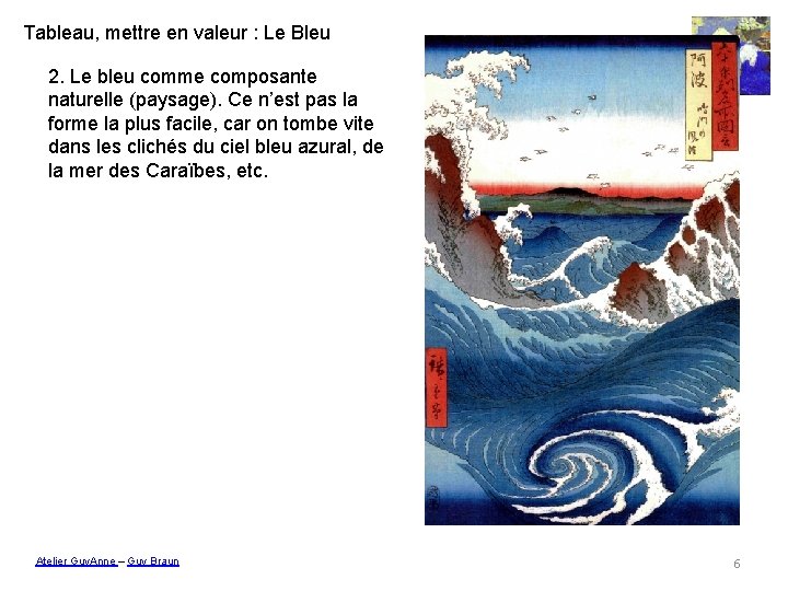 Tableau, mettre en valeur : Le Bleu 2. Le bleu comme composante naturelle (paysage).