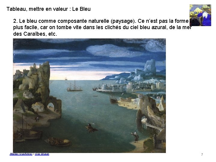 Tableau, mettre en valeur : Le Bleu 2. Le bleu comme composante naturelle (paysage).