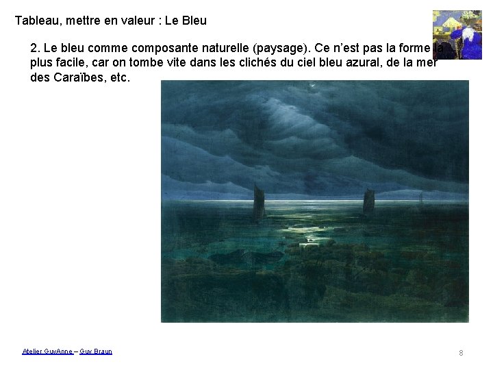 Tableau, mettre en valeur : Le Bleu 2. Le bleu comme composante naturelle (paysage).