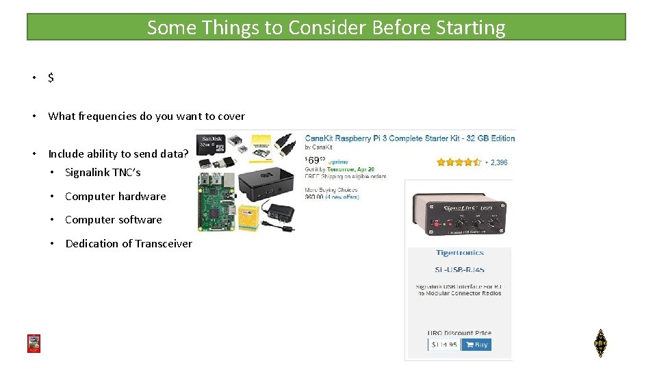 Some Things to Consider Before Starting • $ • What frequencies do you want