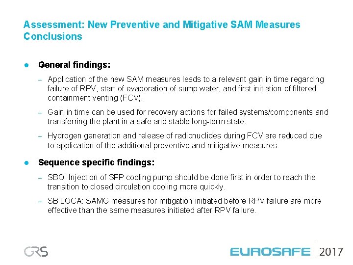 Assessment: New Preventive and Mitigative SAM Measures Conclusions l l General findings: – Application