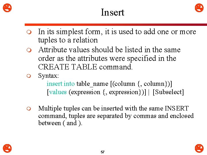  Insert m m In its simplest form, it is used to add one