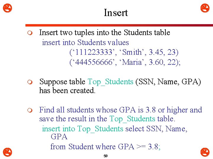  Insert m Insert two tuples into the Students table insert into Students values