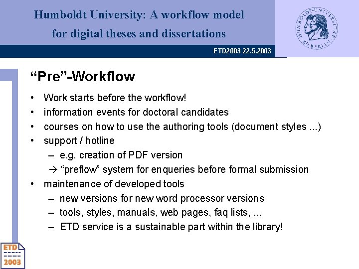 Humboldt University: A workflow model for digital theses and dissertations ETD 2003 22. 5.