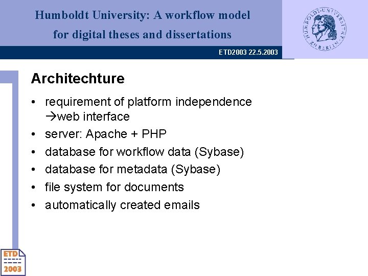 Humboldt University: A workflow model for digital theses and dissertations ETD 2003 22. 5.