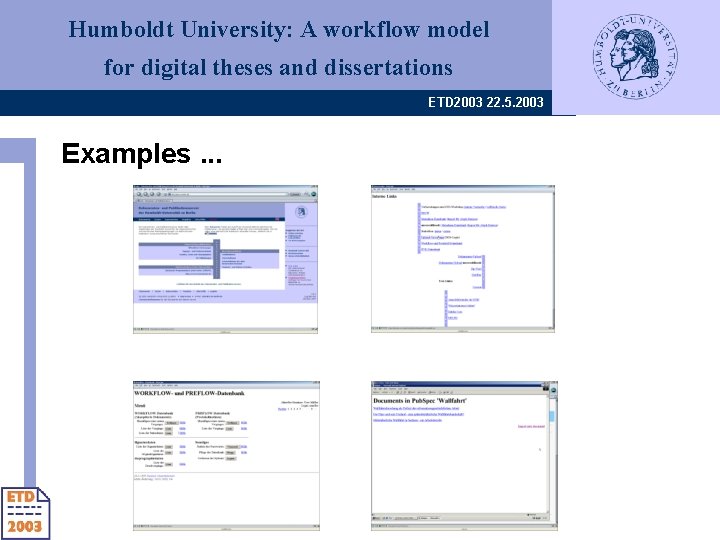 Humboldt University: A workflow model for digital theses and dissertations ETD 2003 22. 5.