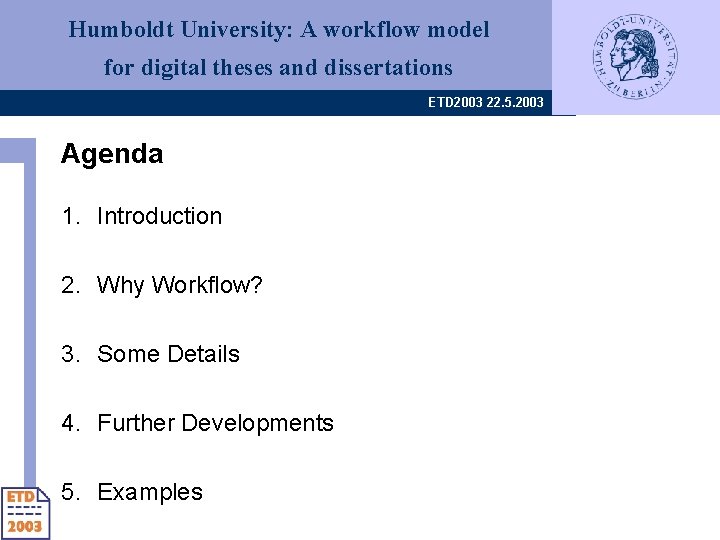Humboldt University: A workflow model for digital theses and dissertations ETD 2003 22. 5.