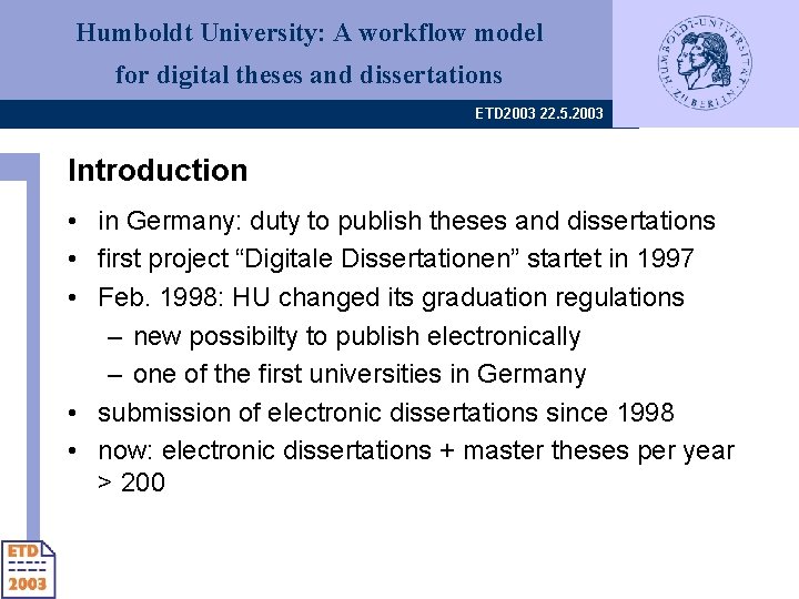 Humboldt University: A workflow model for digital theses and dissertations ETD 2003 22. 5.