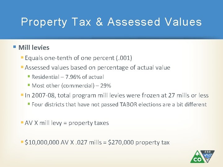 Property Tax & Assessed Values § Mill levies § Equals one-tenth of one percent