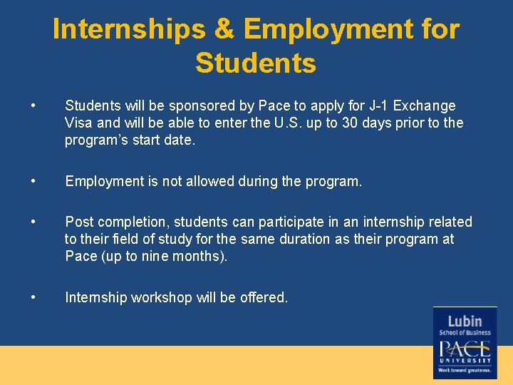 Internships & Employment for Students • Students will be sponsored by Pace to apply