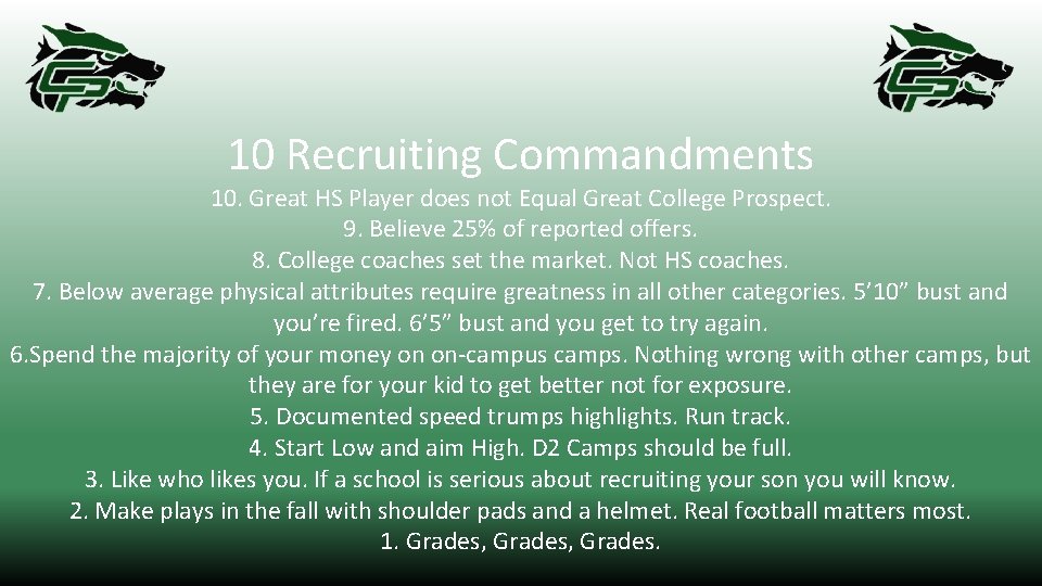 10 Recruiting Commandments 10. Great HS Player does not Equal Great College Prospect. 9.