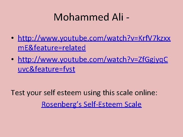 Mohammed Ali • http: //www. youtube. com/watch? v=Krf. V 7 kzxx m. E&feature=related •