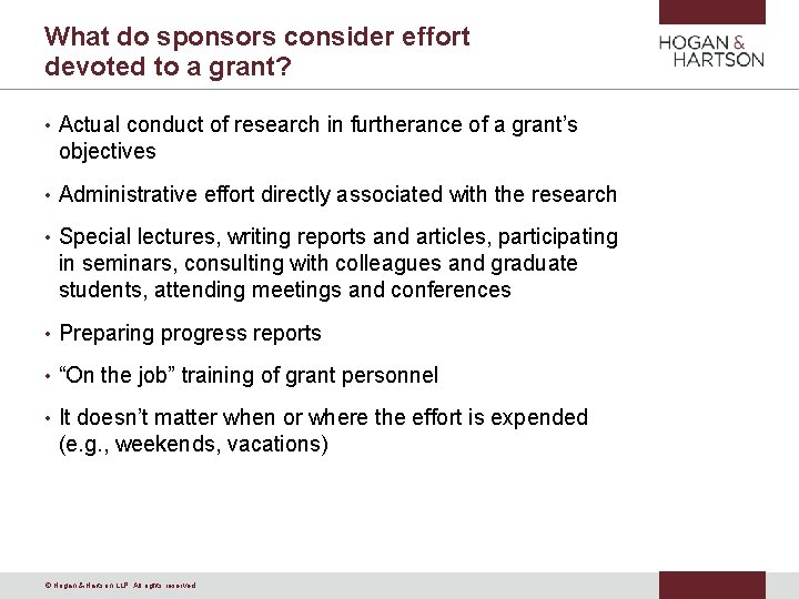 What do sponsors consider effort devoted to a grant? • Actual conduct of research