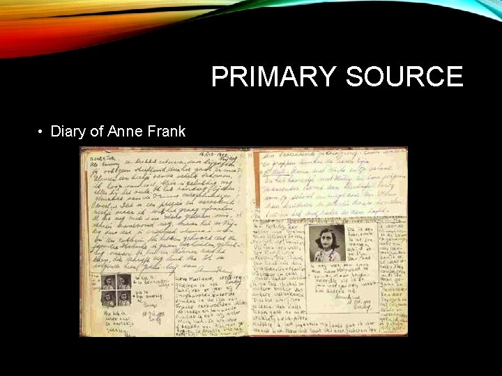 PRIMARY SOURCE • Diary of Anne Frank 
