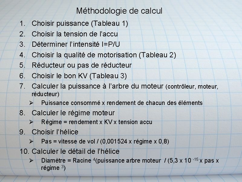 Méthodologie de calcul 1. 2. 3. 4. 5. 6. 7. Choisir puissance (Tableau 1) Méthodologie de calcul 1. 2. 3. 4. 5. 6. 7. Choisir puissance (Tableau 1)