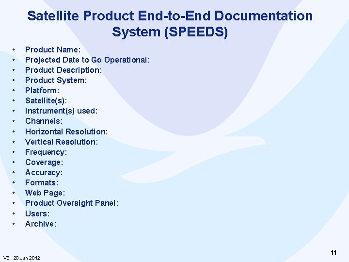 Satellite Product End-to-End Documentation System (SPEEDS) • • • • • Product Name: Projected