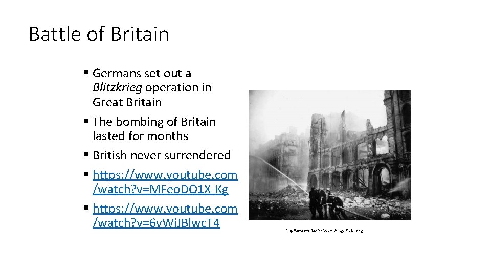 Battle of Britain § Germans set out a Blitzkrieg operation in Great Britain §