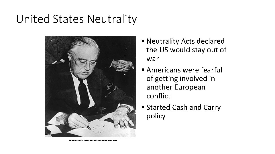 United States Neutrality § Neutrality Acts declared the US would stay out of war