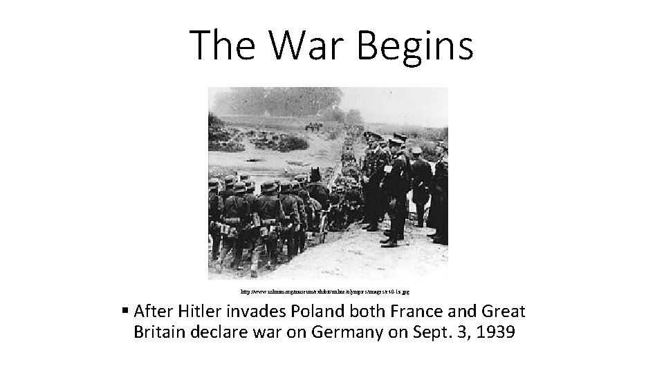 The War Begins http: //www. ushmm. org/museum/exhibit/online/olympics/images/e 40 -1 z. jpg § After Hitler