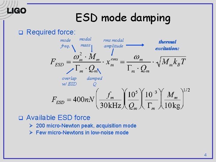 ESD mode damping q Required force: mode freq. overlap w/ ESD q modal mass