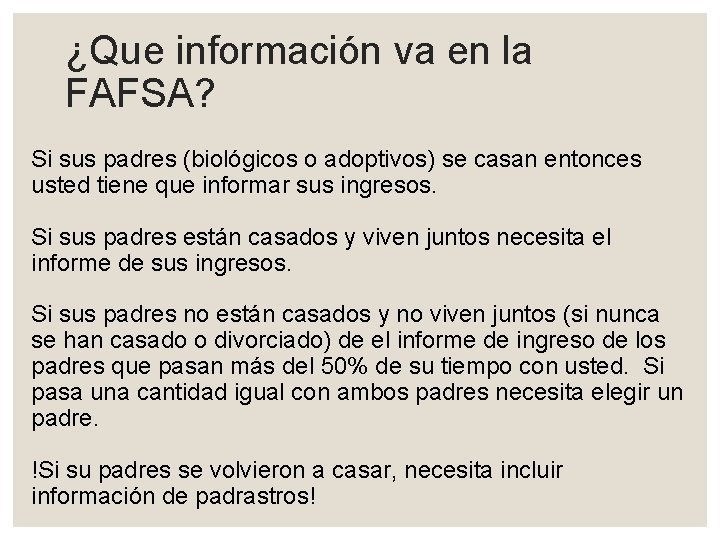 ¿Que información va en la FAFSA? Si sus padres (biológicos o adoptivos) se casan