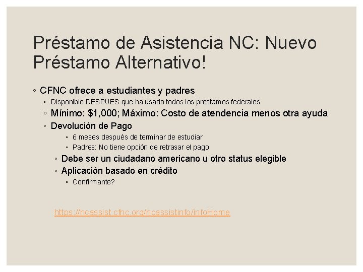 Préstamo de Asistencia NC: Nuevo Préstamo Alternativo! ◦ CFNC ofrece a estudiantes y padres