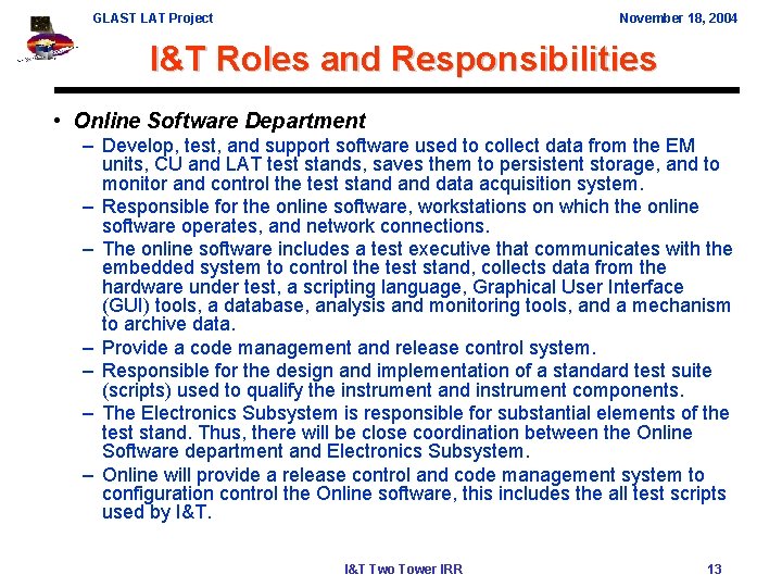 GLAST LAT Project November 18, 2004 I&T Roles and Responsibilities • Online Software Department
