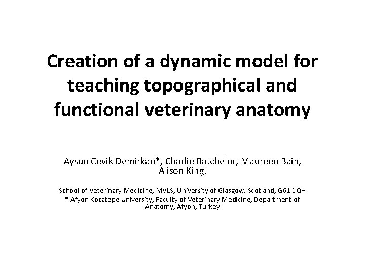 Creation of a dynamic model for teaching topographical and functional veterinary anatomy Aysun Cevik