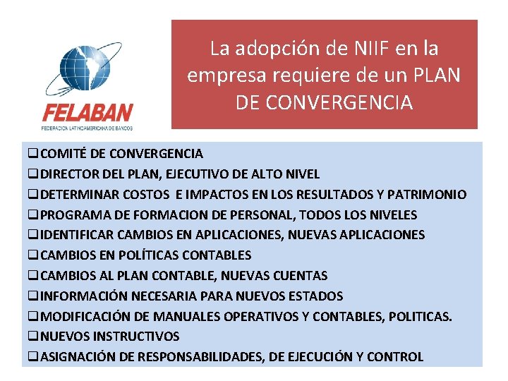 La adopción de NIIF en la empresa requiere de un PLAN DE CONVERGENCIA q.